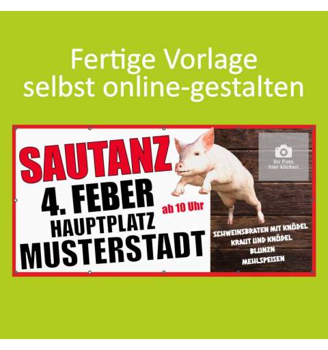 Banner online bestellen, Banner online gestalten, Transparente online bestellen, Transparente online gestalten, Sautanz